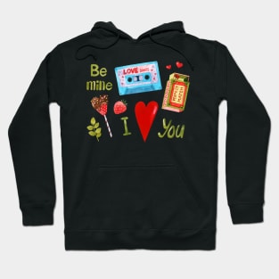 be mine i love you Hoodie